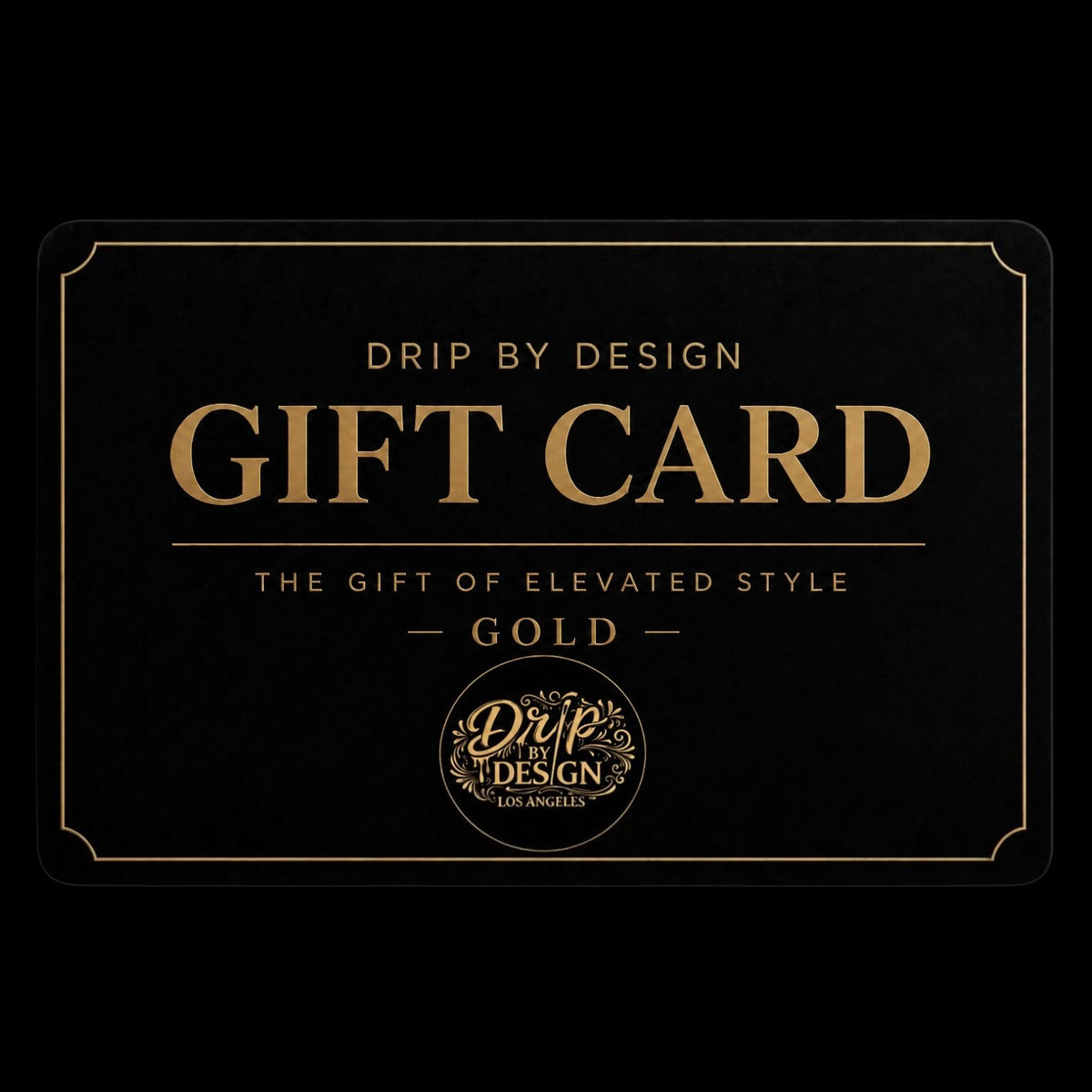 Drip by Design Gift Cards - dripbydesign.com